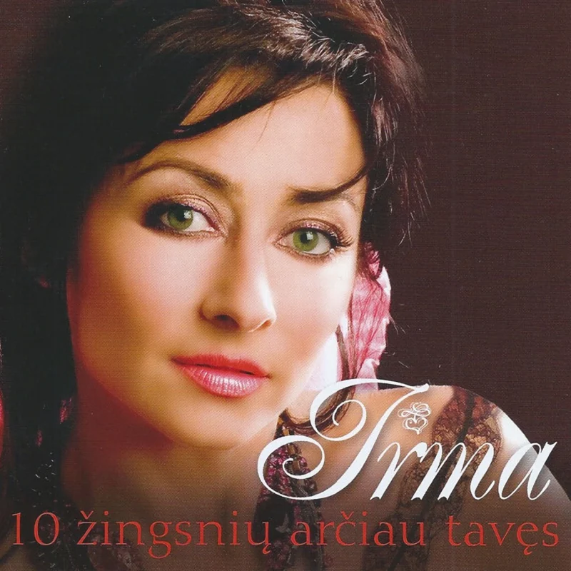 Irma, „10 žingsnių arčiau tavęs“, 2006